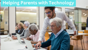Helping Parents with Technology